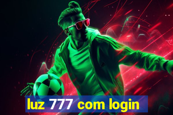 luz 777 com login